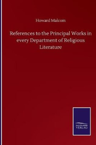 Cover of References to the Principal Works in every Department of Religious Literature