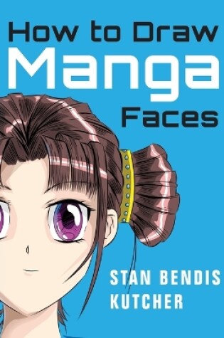 Cover of How to Draw Manga Faces