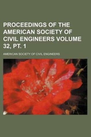 Cover of Proceedings of the American Society of Civil Engineers Volume 32, PT. 1