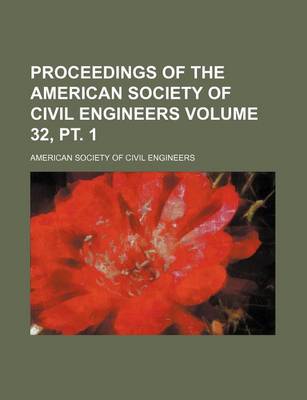 Book cover for Proceedings of the American Society of Civil Engineers Volume 32, PT. 1