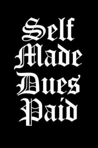 Cover of Self Made Dues Paid