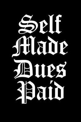 Book cover for Self Made Dues Paid