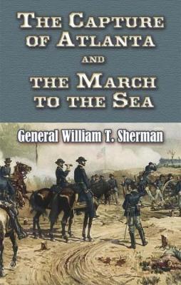 Cover of The Capture of Atlanta and the March to the Sea