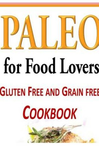 Cover of Paleo for Food Lovers