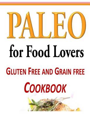 Book cover for Paleo for Food Lovers