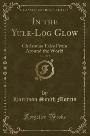 Cover of In the Yule-Log Glow, Vol. 2 of 4