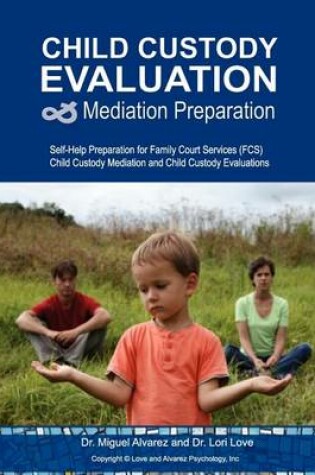Cover of Child Custody Evaluation & Mediation Preparation