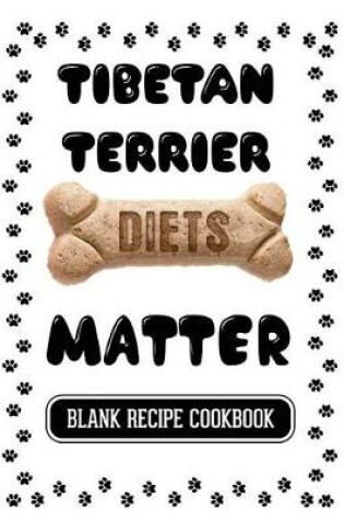 Cover of Tibetan Terrier Diets Matter