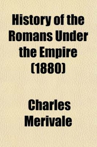 Cover of History of the Romans Under the Empire (Volume 5-6)