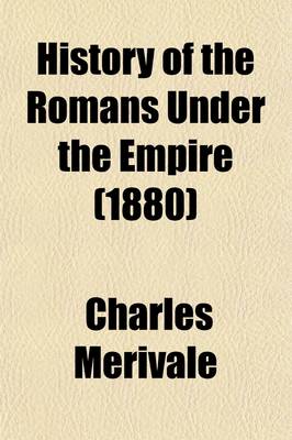 Book cover for History of the Romans Under the Empire (Volume 5-6)