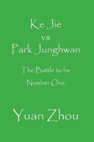 Cover of Ke Jie vs. Park Junghwan