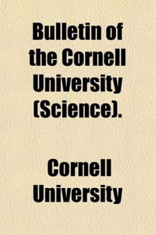 Cover of Bulletin of the Cornell University (Science). (Volume 1-3)