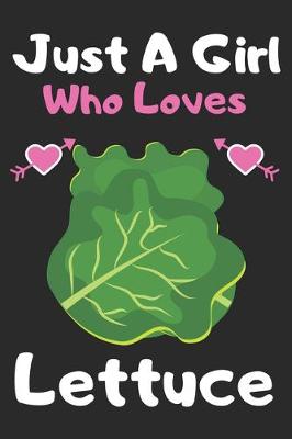 Book cover for Just a girl who loves lettuce