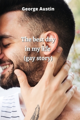 Book cover for The best day in my life (gay story)