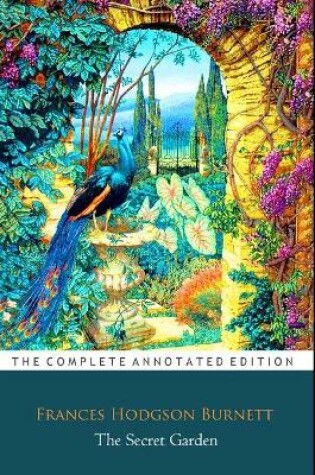 Cover of The Secret Garden By Frances Hodgson Burnett (Children's literature) "The Annotated Edition"