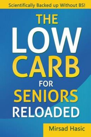 Cover of The Low Carb For Seniors Reloaded