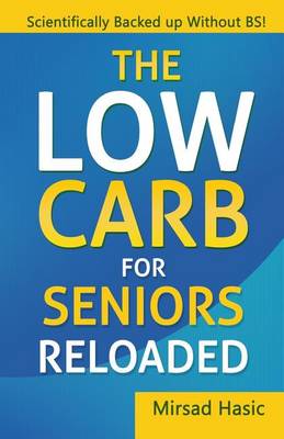 Book cover for The Low Carb For Seniors Reloaded