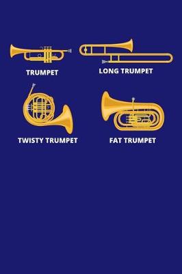 Cover of Trumpet Long Trumpet Twisty Trumpet Fat Trumpet