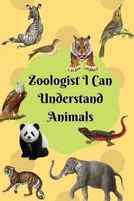 Book cover for Zoologist I Can Understand Animals