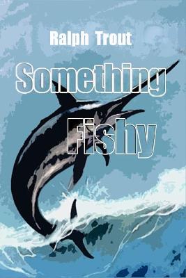 Book cover for Something Fishy