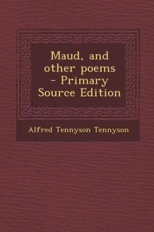 Cover of Maud, and Other Poems