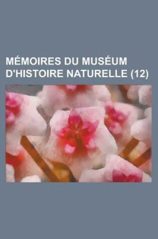 Cover of Memoires Du Museum D'Histoire Naturelle (12)