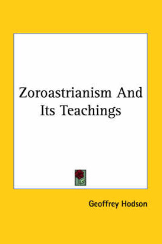 Cover of Zoroastrianism and Its Teachings