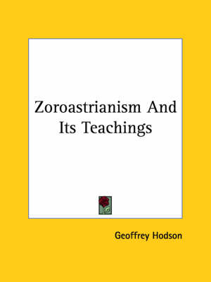 Book cover for Zoroastrianism and Its Teachings