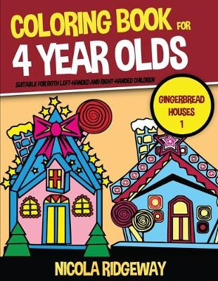 Cover of Coloring Book for 4 Year Olds (Gingerbread Houses 1)