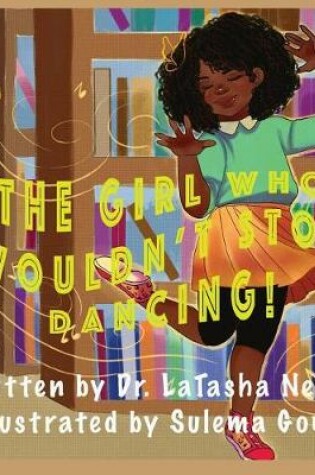 Cover of The Girl Who Wouldn't Stop Dancing