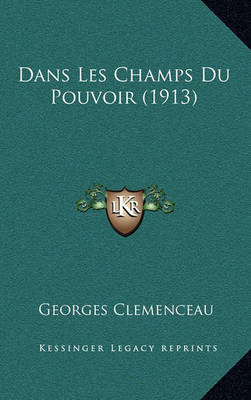 Book cover for Dans Les Champs Du Pouvoir (1913)