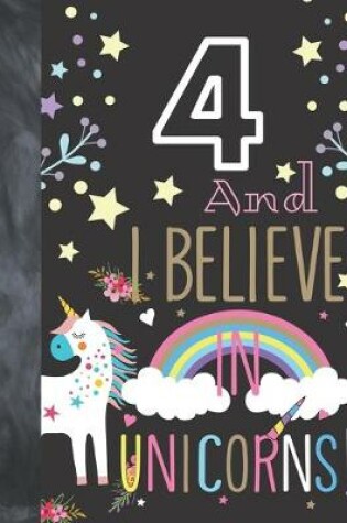 Cover of 4 And I Believe In Unicorns