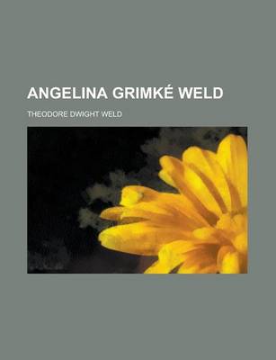 Book cover for Angelina Grimke Weld