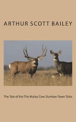 Book cover for The Tale of the the Muley Cow Slumber-Town Tales