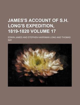 Book cover for James's Account of S.H. Long's Expedition, 1819-1820 Volume 17