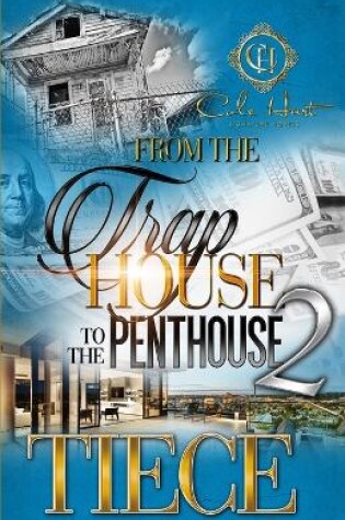 Cover of From The Trap House To The Penthouse 2