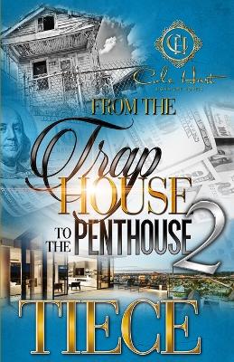Book cover for From The Trap House To The Penthouse 2