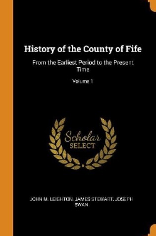 Cover of History of the County of Fife