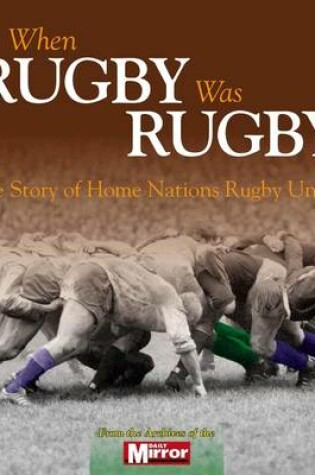 Cover of When Rugby Was Rugby