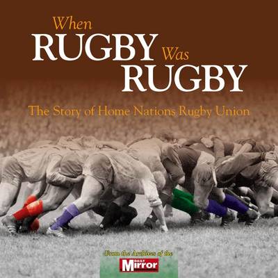 Book cover for When Rugby Was Rugby