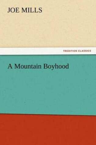 Cover of A Mountain Boyhood