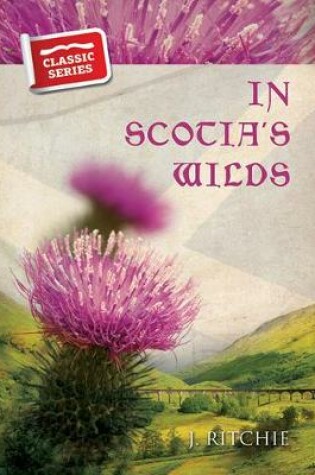 Cover of In Scotias Wilds