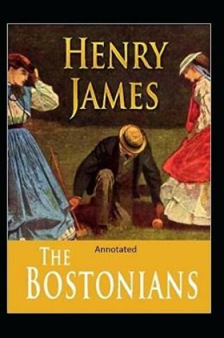 Cover of The Bostonians- By Henry James(Annotated)