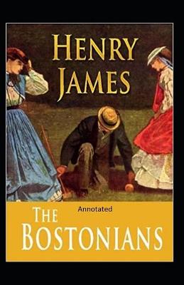 Book cover for The Bostonians- By Henry James(Annotated)