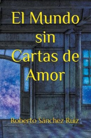 Cover of El mundo sin cartas de amor