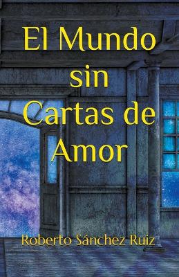 Book cover for El mundo sin cartas de amor