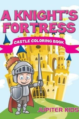 Cover of A Knight's Fortress