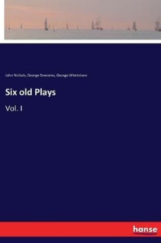 Cover of Six old Plays