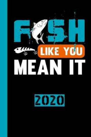 Cover of Fish Like You Mean It 2020