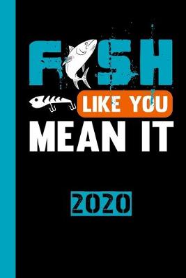 Book cover for Fish Like You Mean It 2020